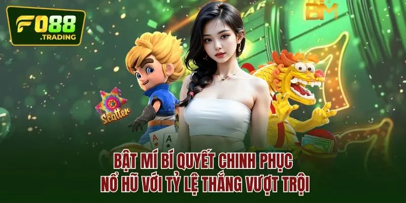 Bật mí bí quyết chinh phục NỔ HŨ với tỷ lệ thắng vượt trội