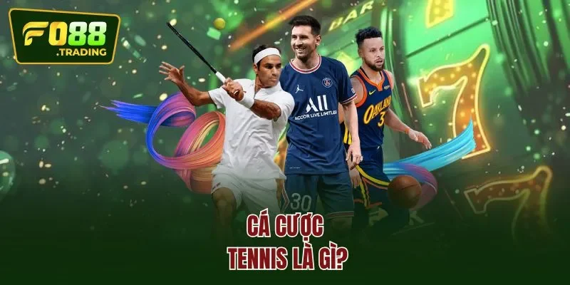Cá cược tennis là gì?