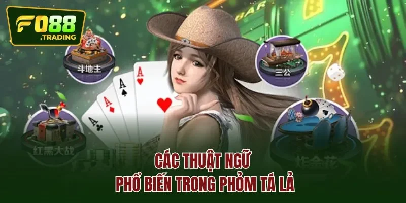 Các thuật ngữ phổ biến trong phỏm tá lả