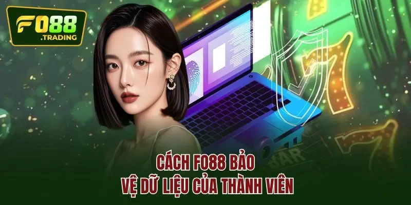 Cách FO88 bảo vệ dữ liệu của thành viên