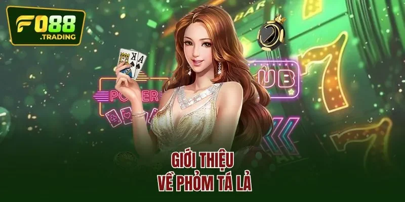 Giới thiệu về phỏm tá lả