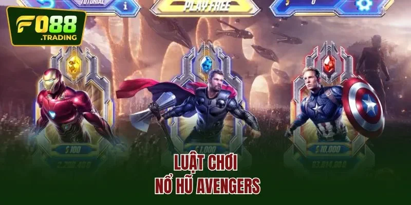 Luật chơi nổ hũ Avengers