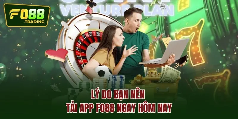 Lý do bạn nên tải app FO88 ngay hôm nay